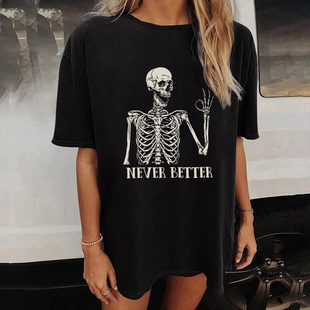 Never Better Skeleton T-Shirt